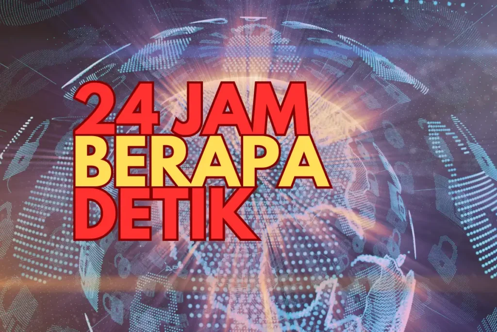 24 Jam Berapa Detik